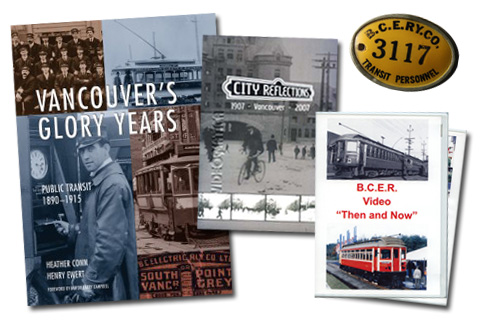 The cover of Vancouver's Glory Years; the City Reflections DVD; a B.C.E.R. badge from TRAMS, and the B.C.E.R. Then and Now TRAMS DVD.