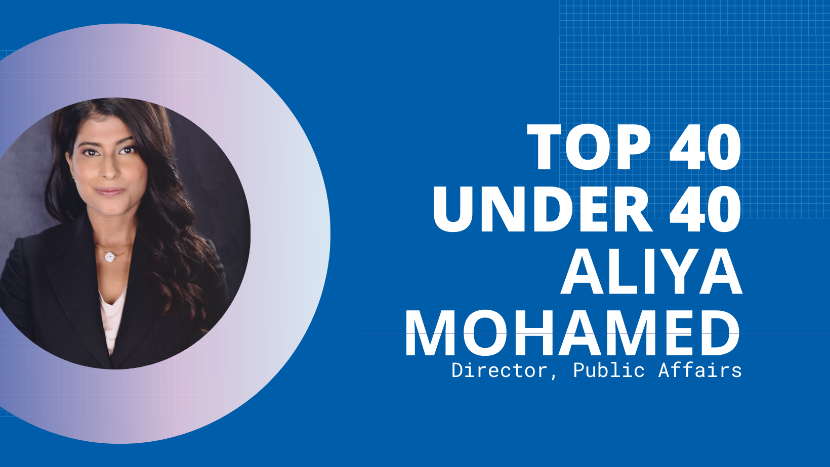 Aliya Mohamed - Top 40 under 40