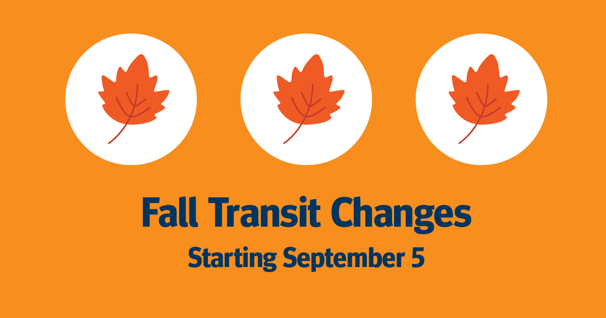Three orange leaves in white circles with text below saying, "Fall Transit Changes starting September 5"