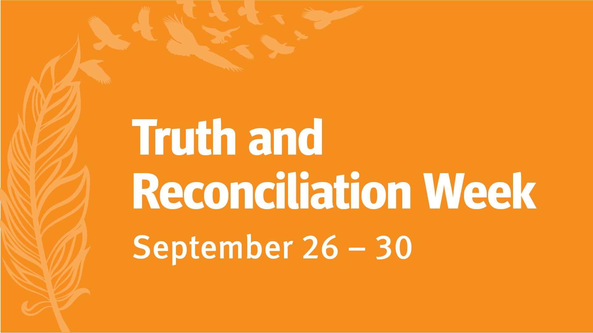 Truth and Reconciliation Week, September 26 – 30